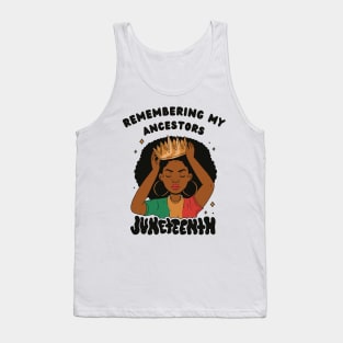 Juneteenth Remembering My Ancestors Independence Day Tank Top